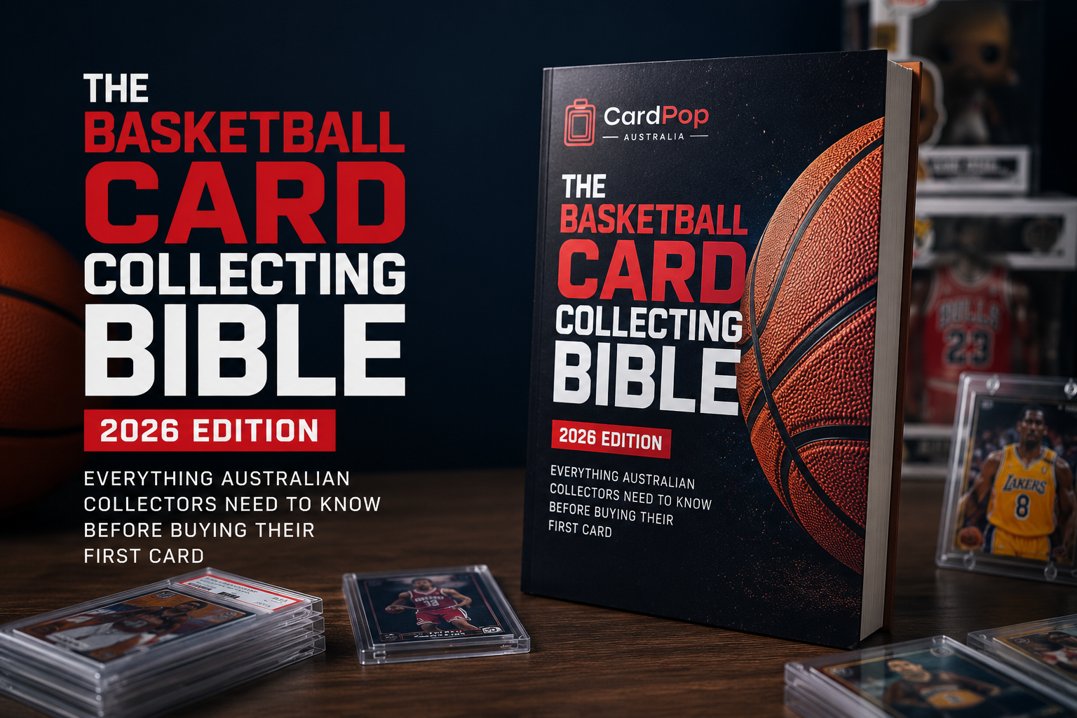 The Basketball Card Collecting Bible (2026 Edition)
